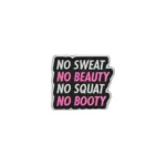 Parche-No-Sweet-No-Beauty-No-Squats-No-Butty-F