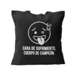 Tote Bag Cara de Sufrimiento, Cuerpo de Campeón