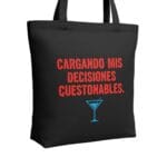 Tote Bag Cargando mis Decisiones Cuestionables